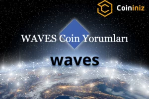 WAVES Coin Yorumları - WAVES Coin Fiyat Tahmini