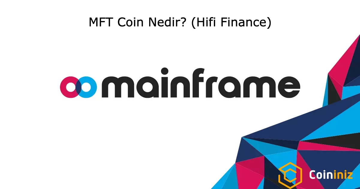 MFT Coin Nedir? (Hifi Finance)