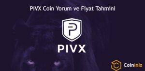 PIVX Coin Yorum PIVX Coin Fiyat Tahmini